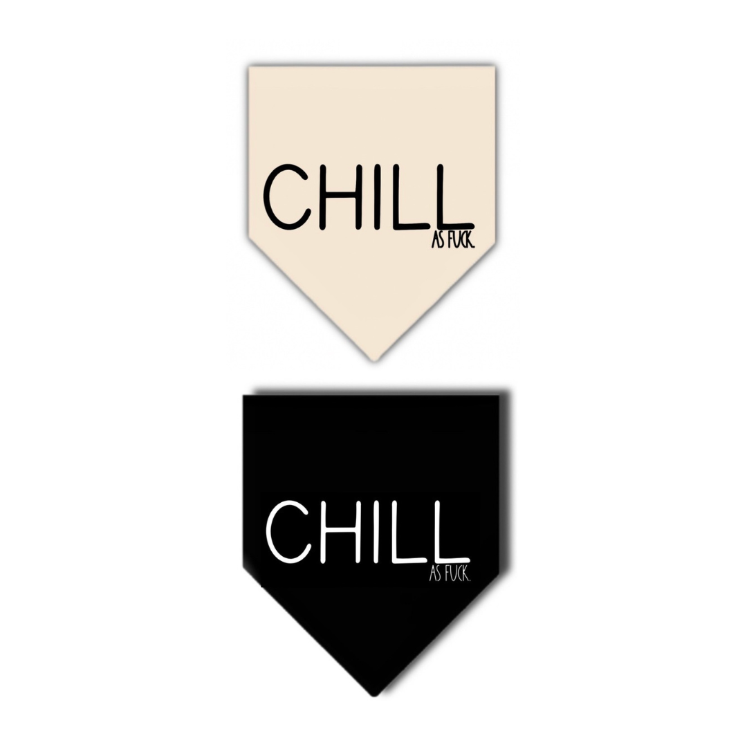 Chill (as fuck)