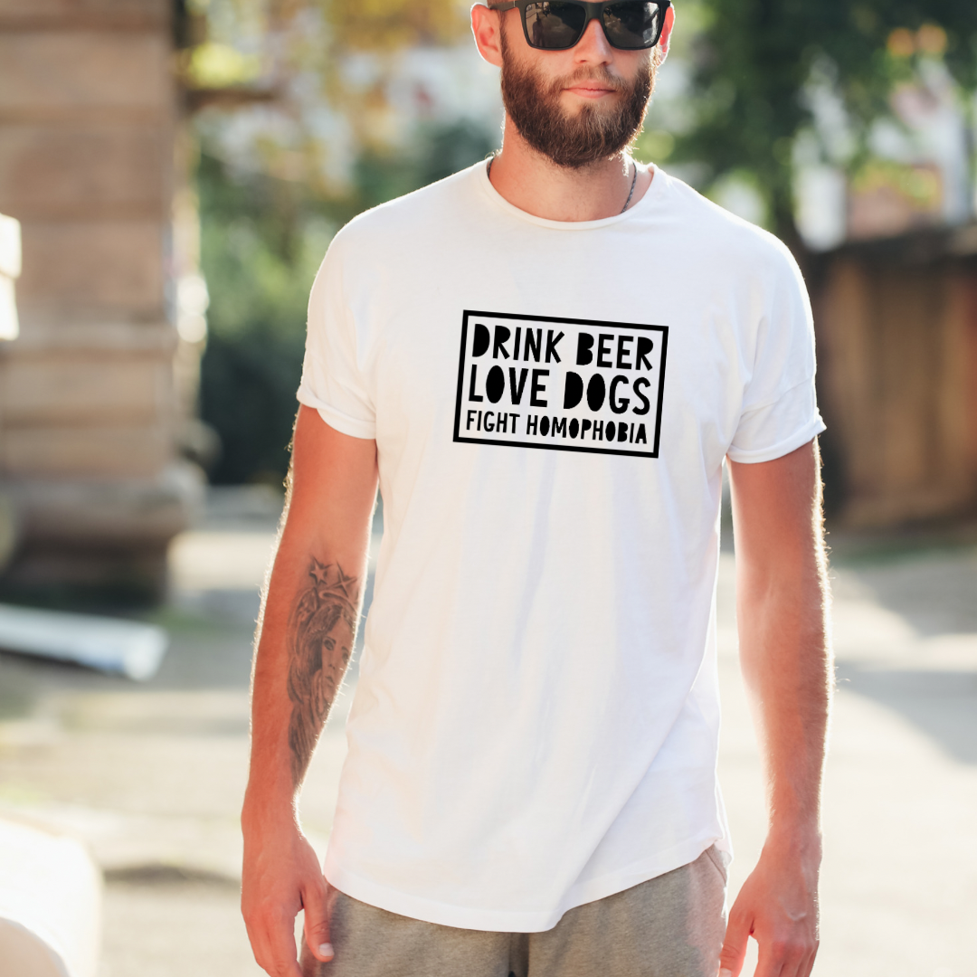 “DRINK BEER. LOVE DOGS. FIGHT HOMOPHOBIA” TEE