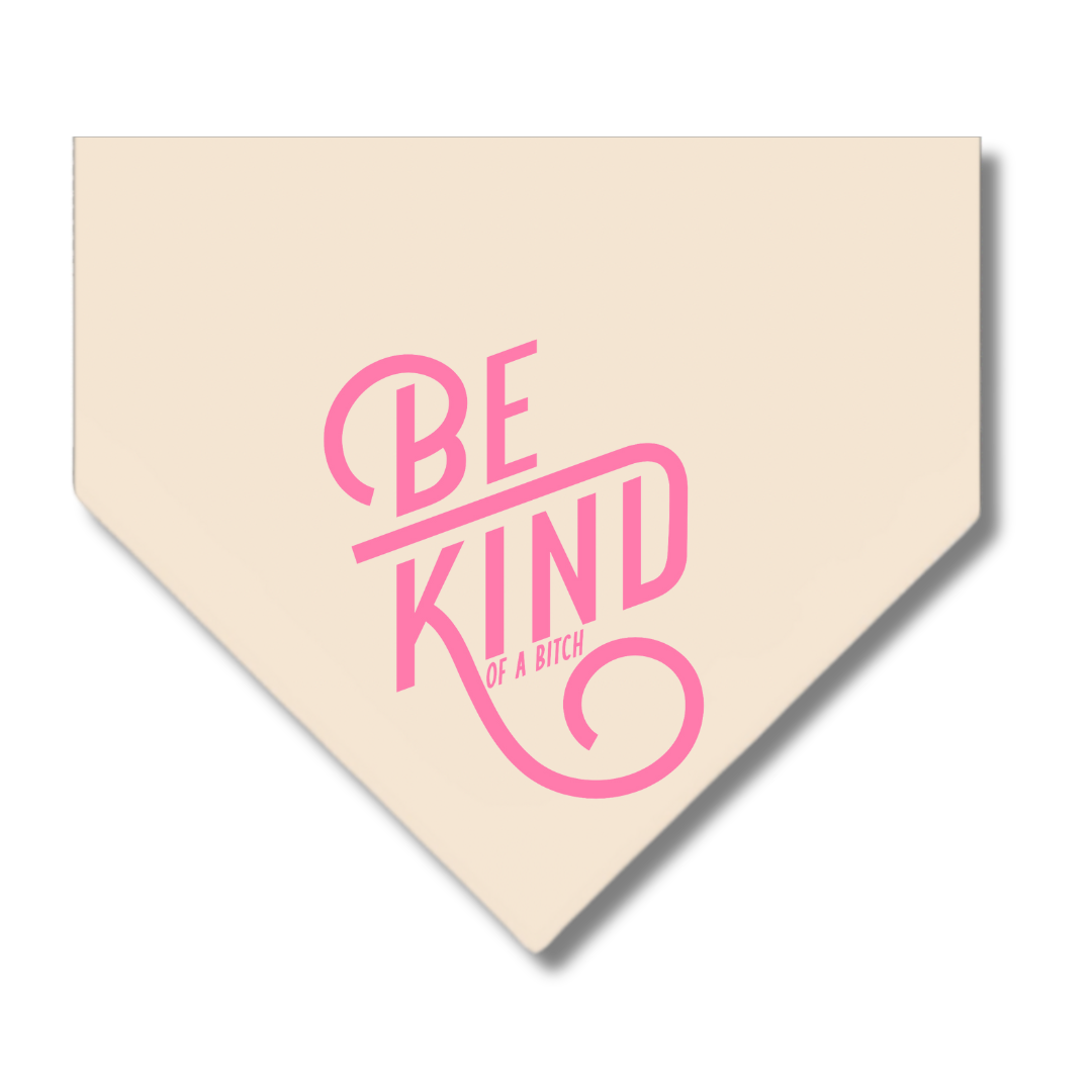 ✨LIMITED EDITION✨ Be Kind (of a bitch) Hand Designed Dog Bandana’s